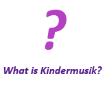 What is Kindermusik?